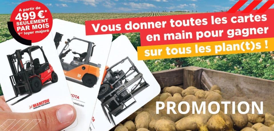 Offre chariots élévateurs pour pomme de terre !